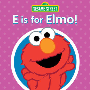 E Is For Elmo