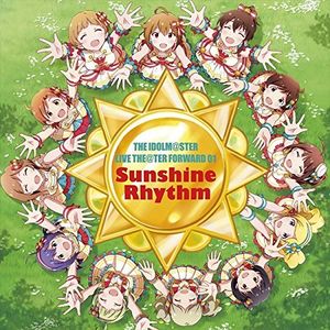 Idolm@Ster Live The@Ter Forward 01 Sunshine Rhythm (OriginalSoundtrack) [Import]
