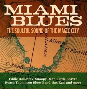 Miami Blues - The Soulful Sound Of The Magic City