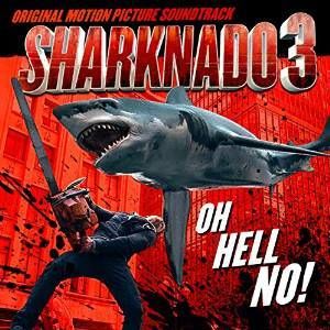 Sharknado 3: Oh Hell No! (Original Soundtrack)