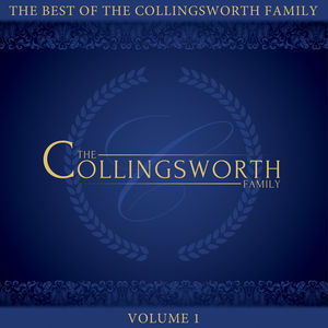 The Best Of The Collingsworth Family, Vol. 1