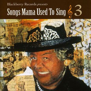 Songs Mama Used To Sing, Vol. 3