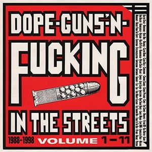 Dope Guns & F***ing In The Streets:1988-98 /  Var