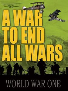 A War to End All Wars: World War One