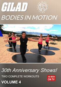 Gilad Bodies in Motion: 30Th Anniversary Shows: Volume 4