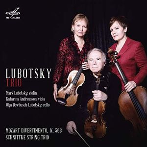 Lubotsky Trio Plays Mozart & Schnittke