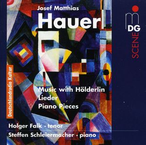 Hauer, J.M. : With Hlderlin (Songs & Piano Pieces)