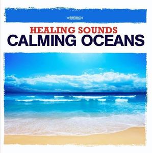 Healing Sounds - Calming Oceans