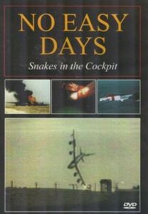 No Easy Days - Snakes in the Cockpit