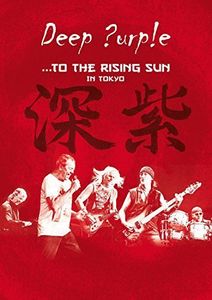 Deep Purple: ...To the Rising Sun: In Tokyo [Import]