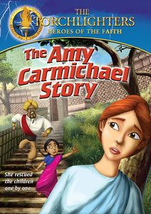 Torchlighters: The Amy Carmichael Story