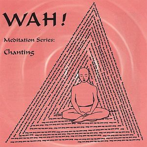 Chanting with Wah