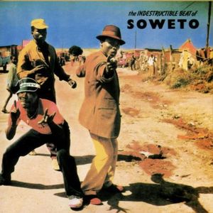 Indestructable Beat of Soweto /  Various