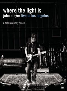 Where the Light Is: John Mayer Live in Los Angele
