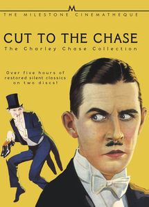 Cut to the Chase: The Charley Chase Collection