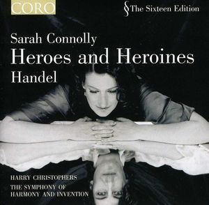 Heroes & Heroines: Sarah Conolly Sings Handel