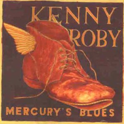 Kenny Roby - Mercury's Blues [Import]