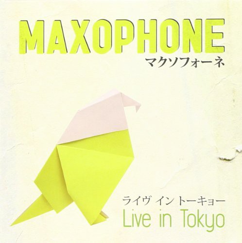 Maxophone - Live in Tokyo