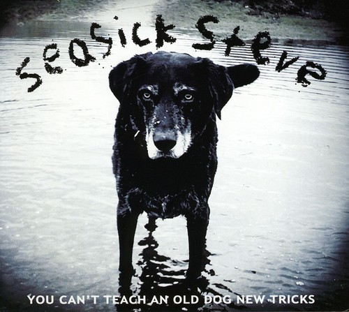 Seasick Steve - You Can't Teach An Old Dog New Tricks [Import]