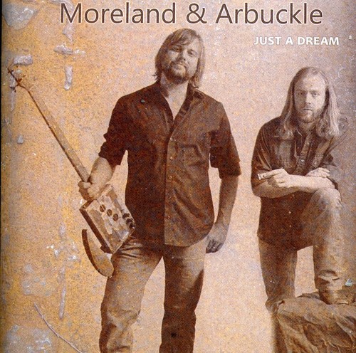 Moreland & Arbuckle - Just a Dream