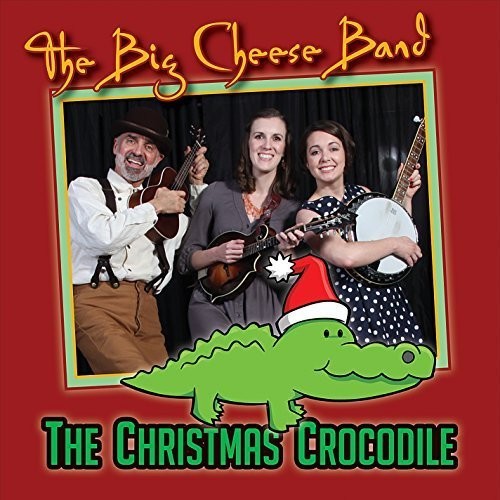 Big Cheese Band - Christmas Crocodile