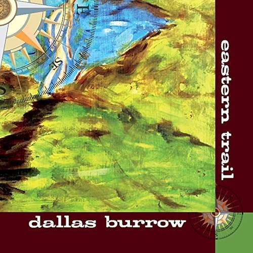 Dallas Burrow - Eastern Trail