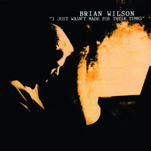 Brian Wilson - I Just Wasn't Made For These Times [Limited Edition] [180 Gram]