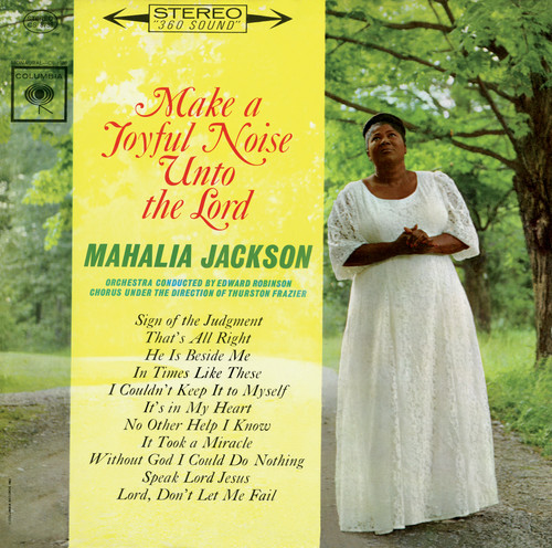 Mahalia Jackson - Make a Joyful Noise Unto the Lord
