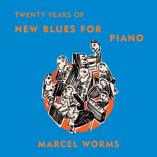 Marcel Worms - Twenty Years of New Blues for Piano