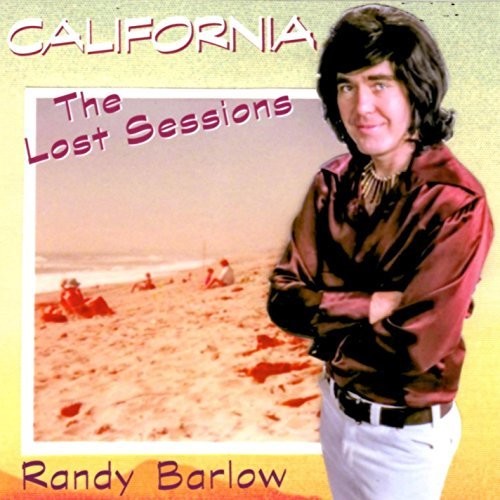Randy Barlow - California The Lost Sessions