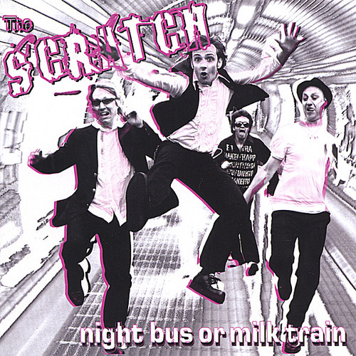 Scratch - Night Bus or Milk Train