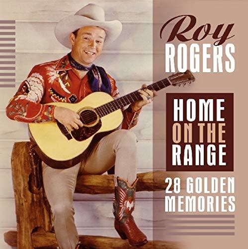 Roy Rogers - Home On The Range: 28 Golden Memories