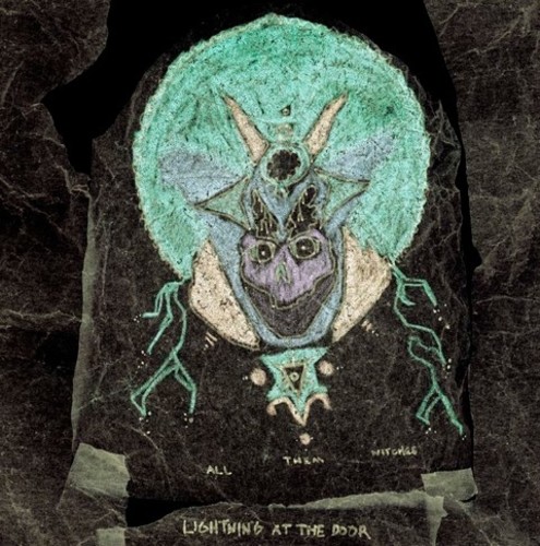 All Them Witches - Lightning at the Door