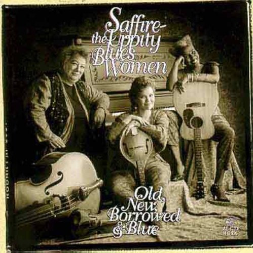 Saffire- The Uppity Blues Women - Old New Borrowed & Blue