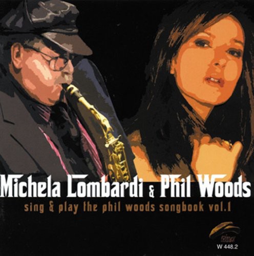 Michela Lombardi - Phil Woods Songbook 1