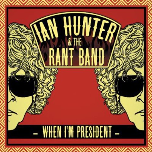 Ian Hunter - When I'm President [Import]