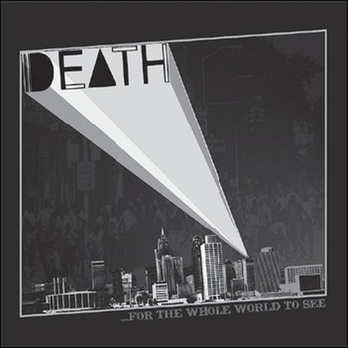 Death - For the Whole World to See