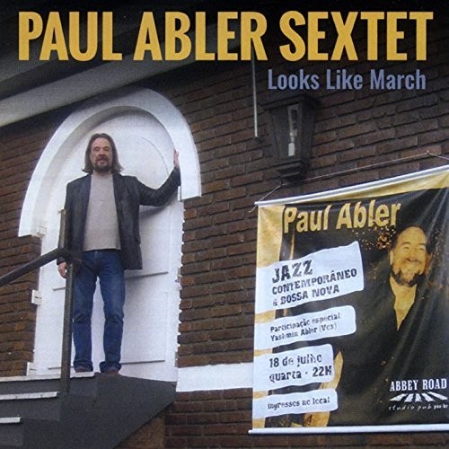 Paul Abler - Looks Like March