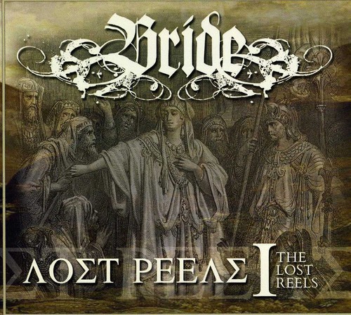 Bride - The Lost Reels, Vol. 1