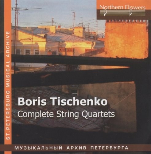 Boris Tishchenko - Complete String Quar