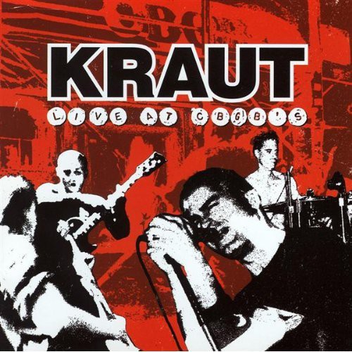 Kraut - Live At CBGBs