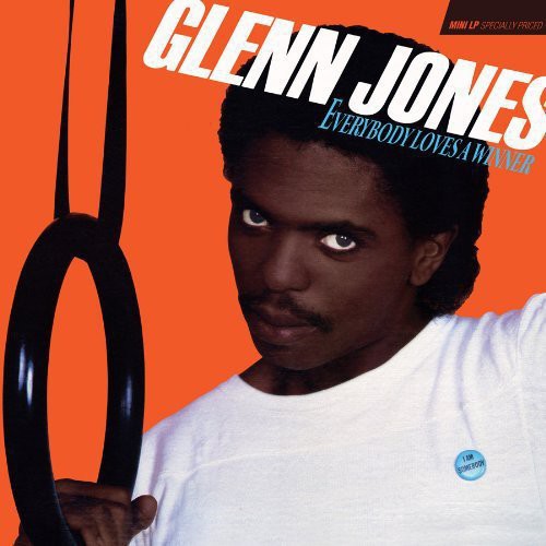 Glenn Jones (R&B) - Everybody Loves A Winner (Expanded Edition) [Remastered]