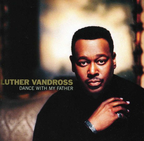 Luther Vandross - Dance with My Father