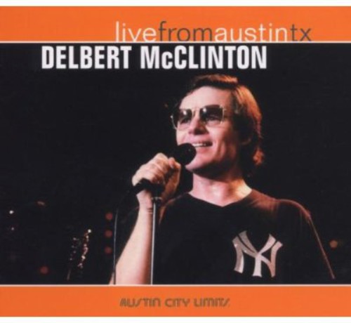 Delbert McClinton - Live From Austin, TX