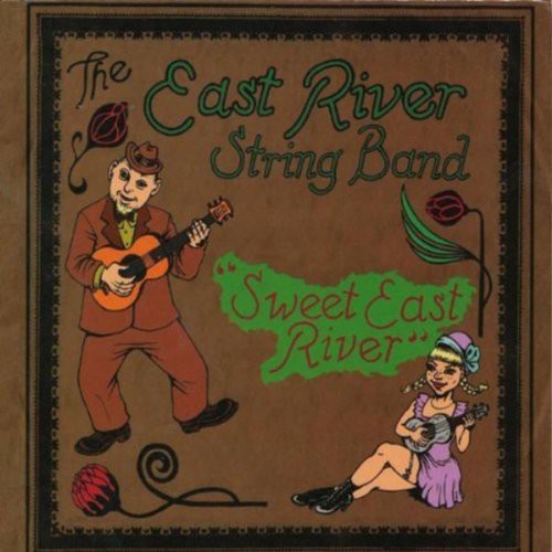 East River String Band - Sweet East River