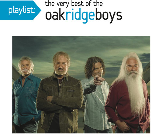 Playlist: The Very Best Of Oak Ridge Boys