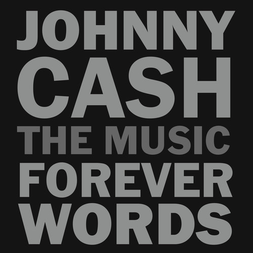 Johnny Cash: The Music - Forever Words