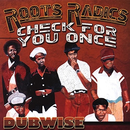 Roots Radics - Check For You Once - Dubwise