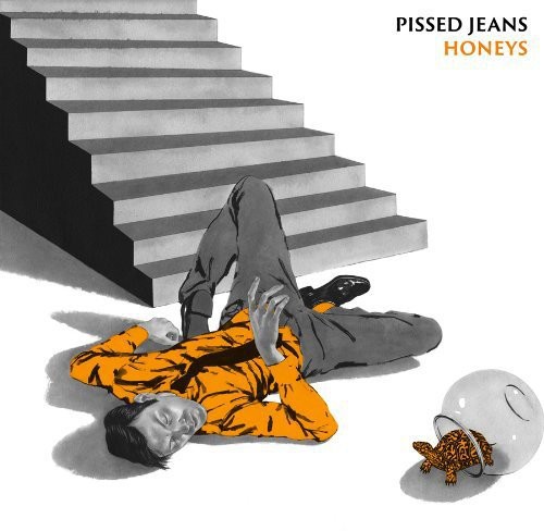 Pissed Jeans - Honeys