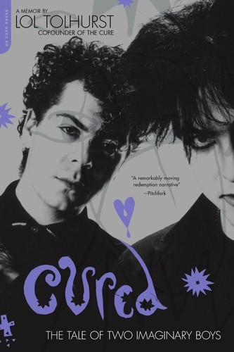 Lol Tolhurst - Cured: The Tale of Two Imaginary Boys